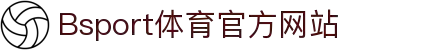 b体育-b体育赛事在线观看_nba直播|世界杯直播|体育直播|篮球直播_b体育平台